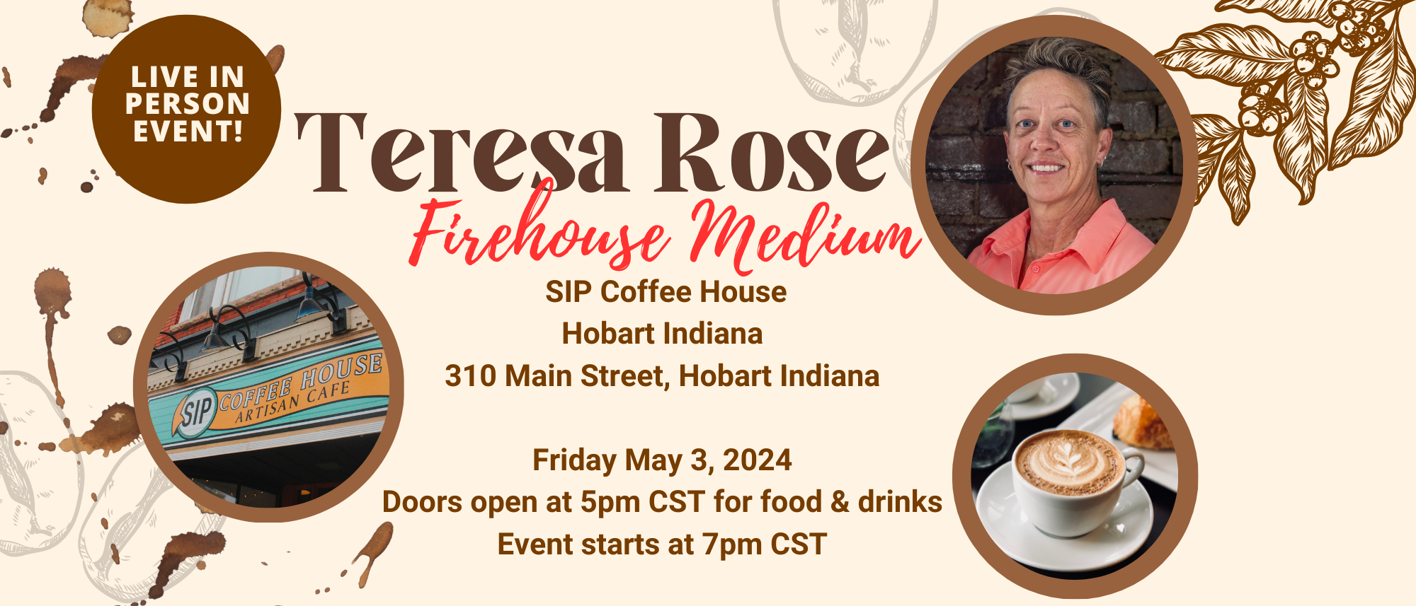 Teresa Rose Firehouse Medium at SIP Coffee House