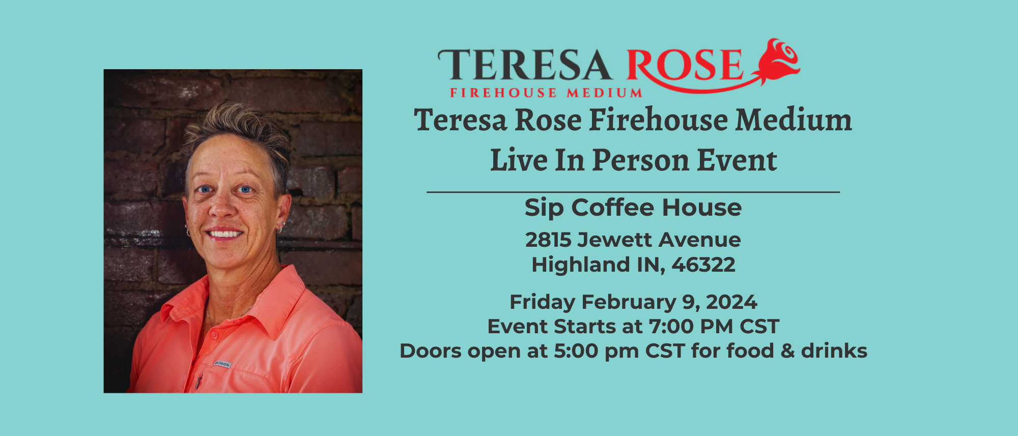 Teresa Rose Firehouse Medium at SIP Coffee House